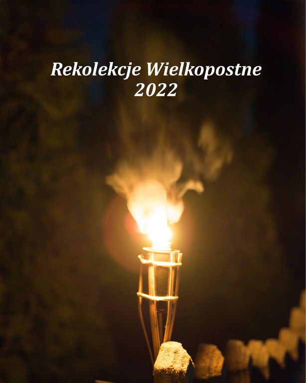 Read more about the article Rekolekcje Wielkopostne 2022